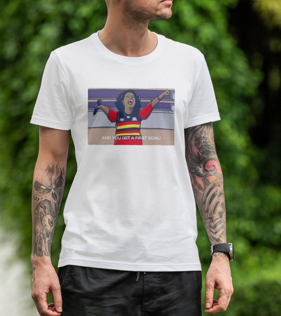 Adelaide Crows Oprah Winfrey And You Get A First Goal T-Shirt