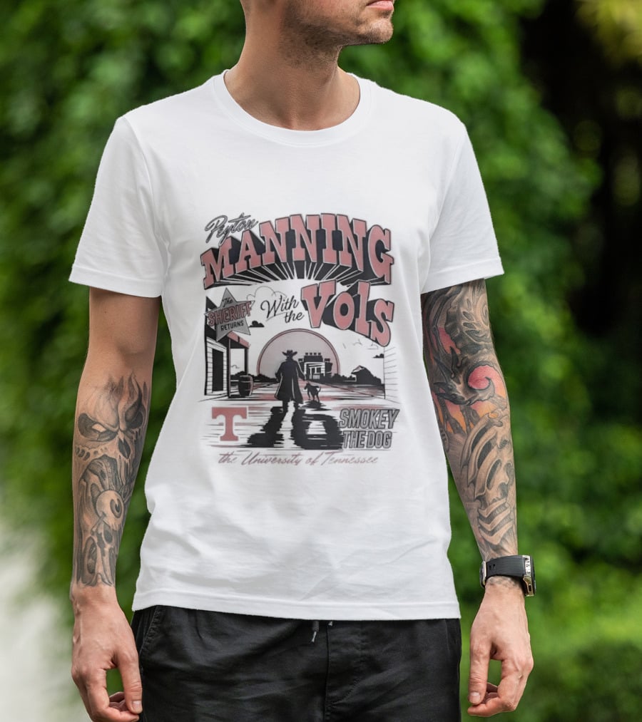 The Sheriff Manning With The Vols Smokey Returns To Rocky Top Tennessee T-Shirt