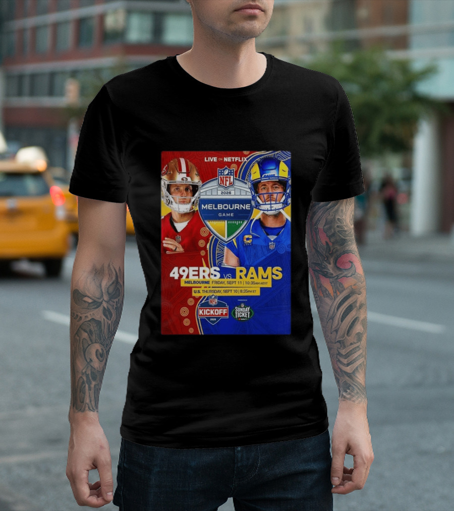San Francisco 49ers Vs Los Angeles Rams Melbourne Game 2026 NFL September 10 11 Live On Netflix T-Shirt