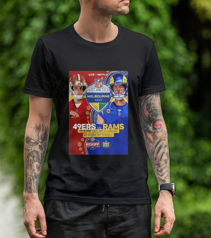 San Francisco 49ers Vs Los Angeles Rams Melbourne Game 2026 NFL September 10 11 Live On Netflix T-Shirt