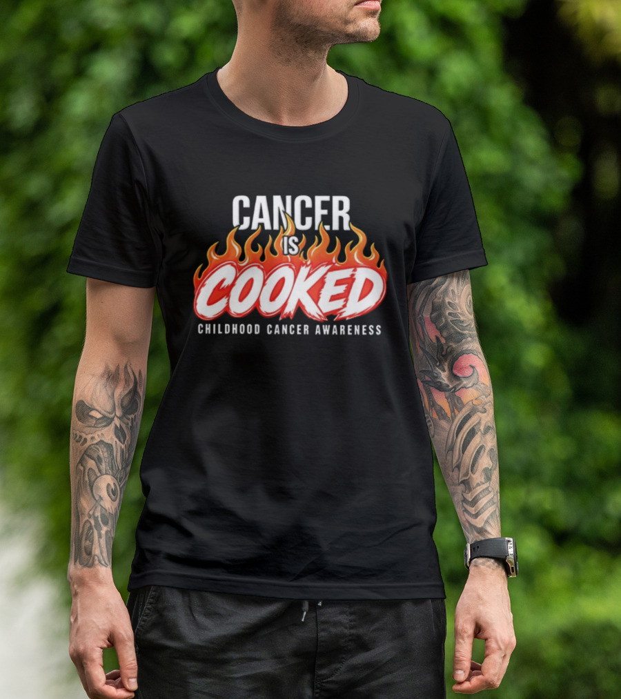 Cancer Is Cooked Childhood Cancer Awareness Flame T-Shirt