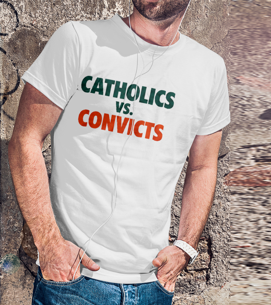 Catholics Vs Convicts Notre Dame Vs Miami ND Unfinished Business Oct 15 1988 T-Shirt