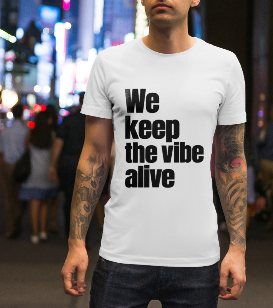 Dive To Five We Keep The Vibe Alive T-Shirt