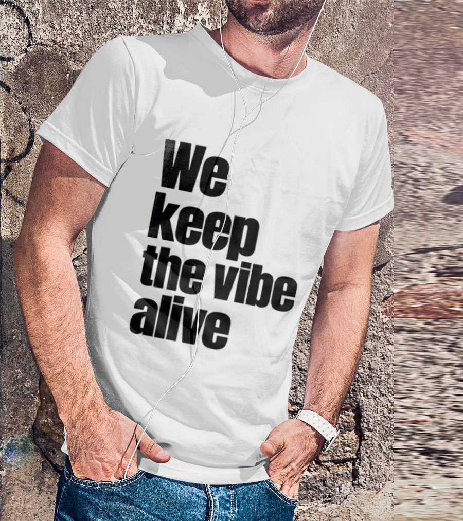Dive To Five We Keep The Vibe Alive T-Shirt