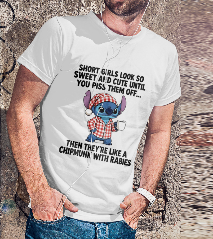 Short Girls Look So Sweet And Cute Until You Piss Them Off Then They're Like A Chipmunk With Rabies Grumpy Stitch T-Shirt