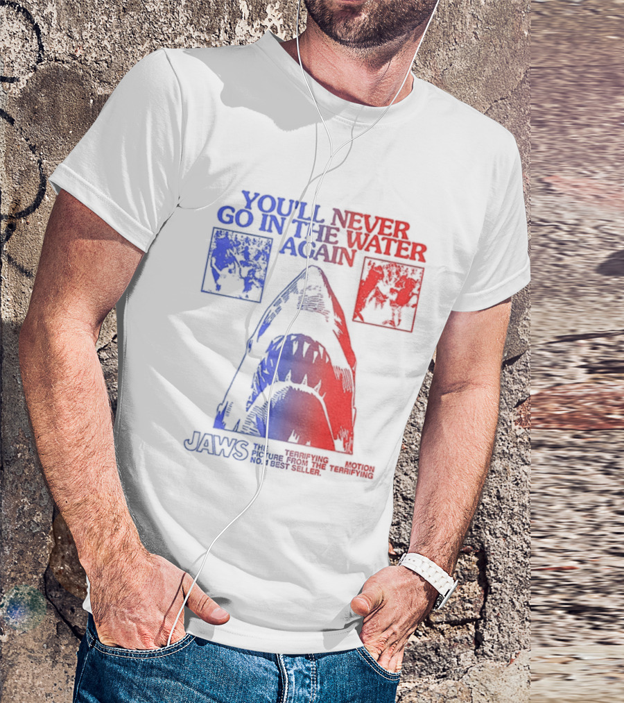 Jaws You'll Never Go In The Water Again Shark T-Shirt