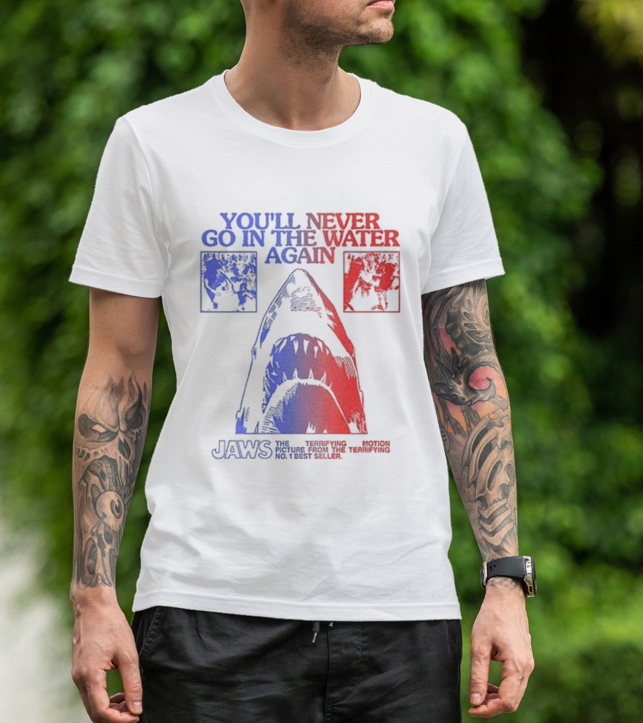 Jaws You'll Never Go In The Water Again Shark T-Shirt