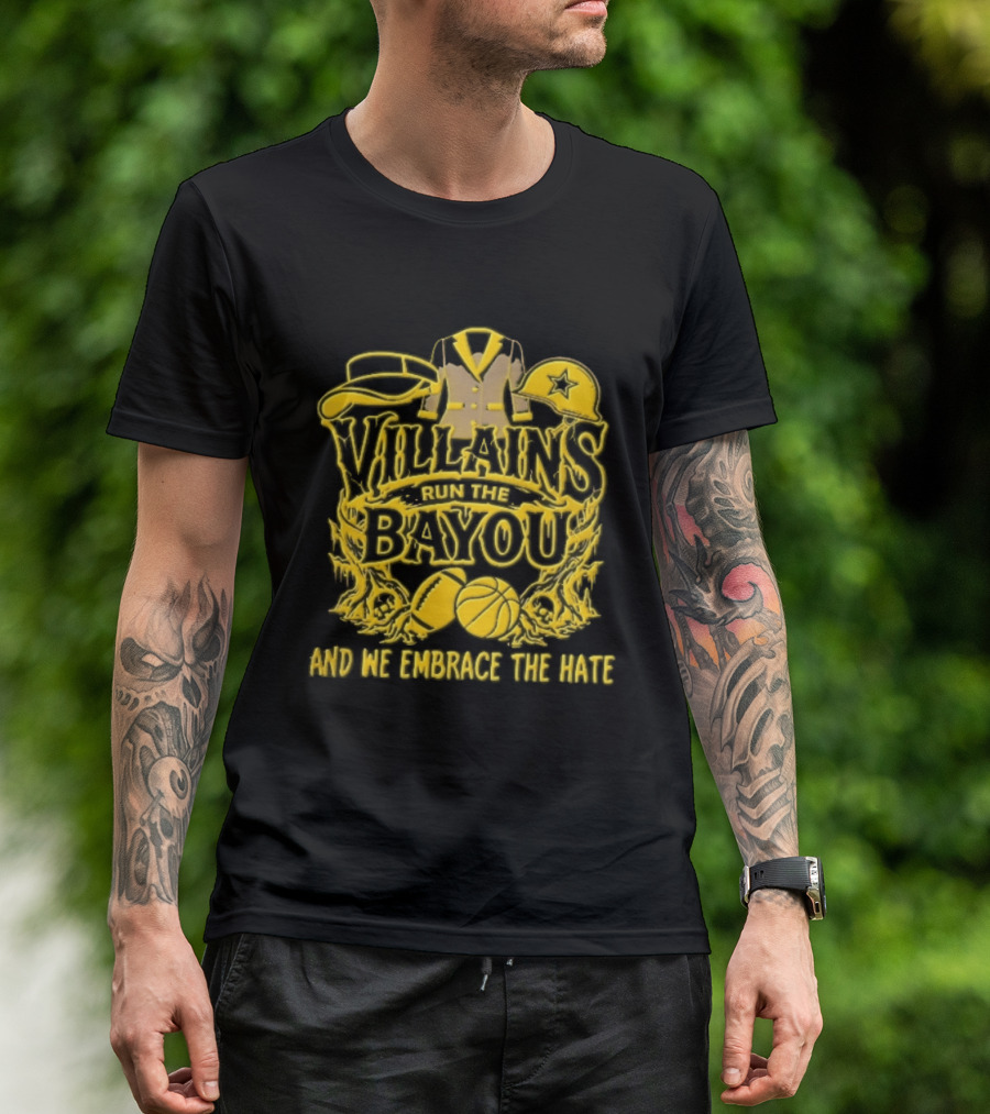 Villains Run The Bayou We Embrace Hate Visor Suit Jacket Helmet Football Basketball Skulls T-Shirt