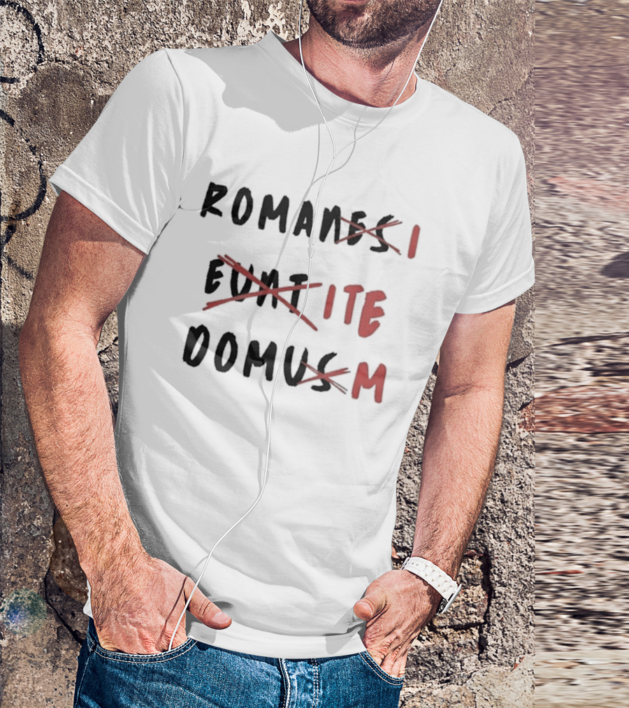 Romans Go Home Life Of Brian Corrected Latin Graffiti T-Shirt
