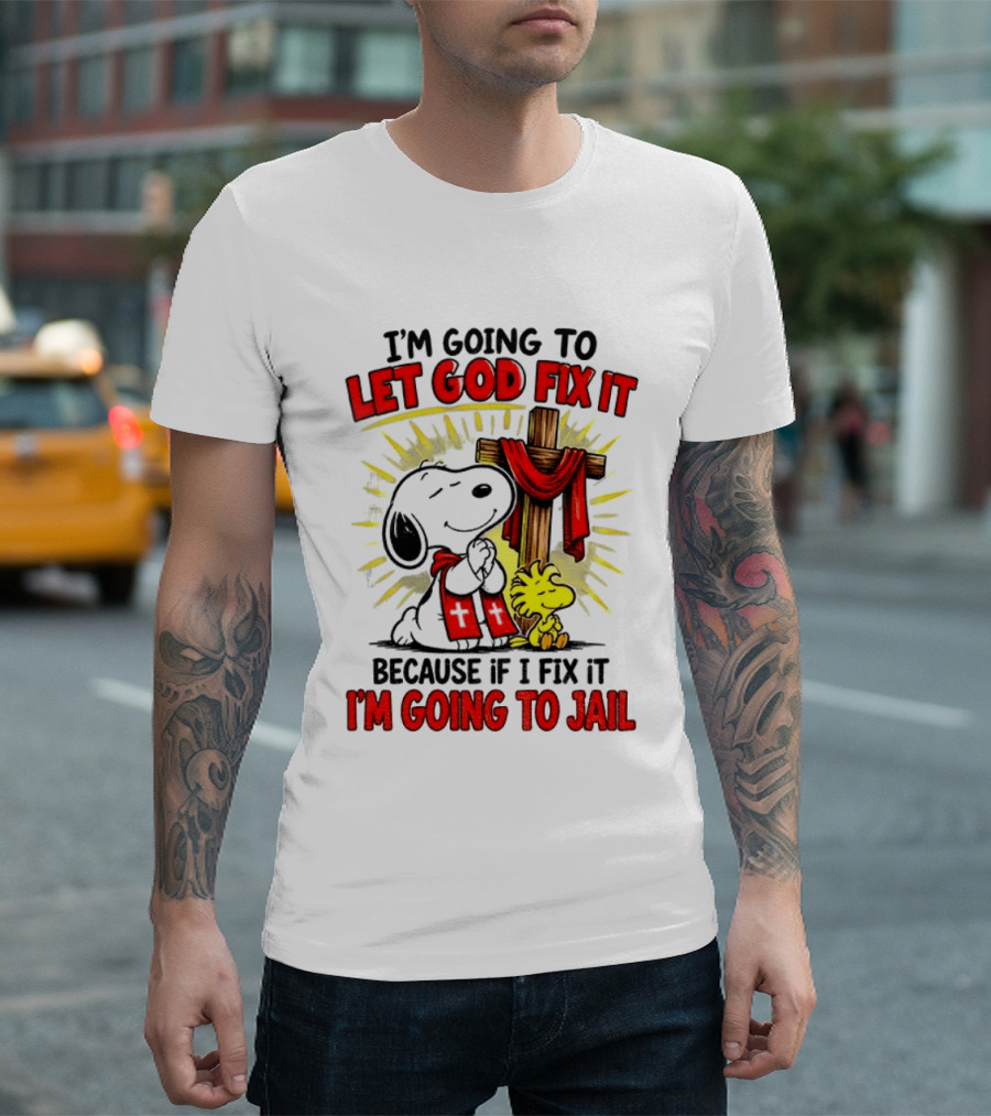 I'm Going To Let God Fix It Snoopy Woodstock Religious Cartoon T-Shirt
