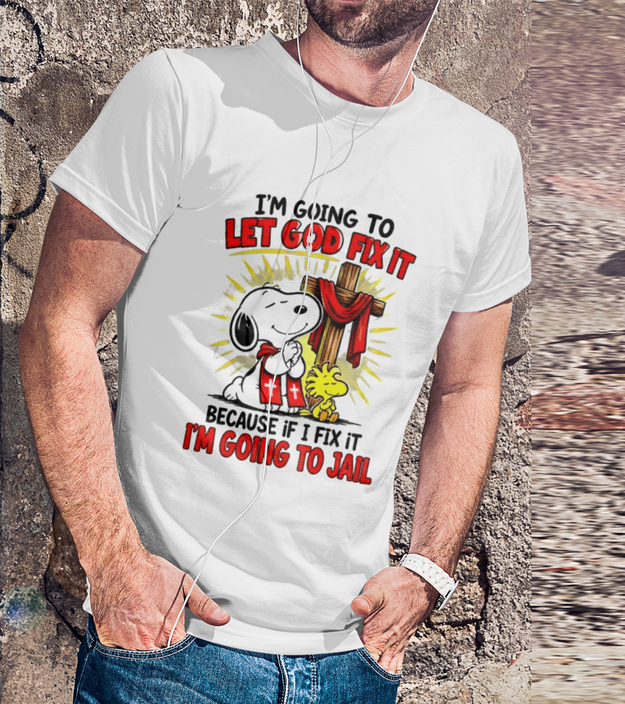 I'm Going To Let God Fix It Snoopy Woodstock Religious Cartoon T-Shirt