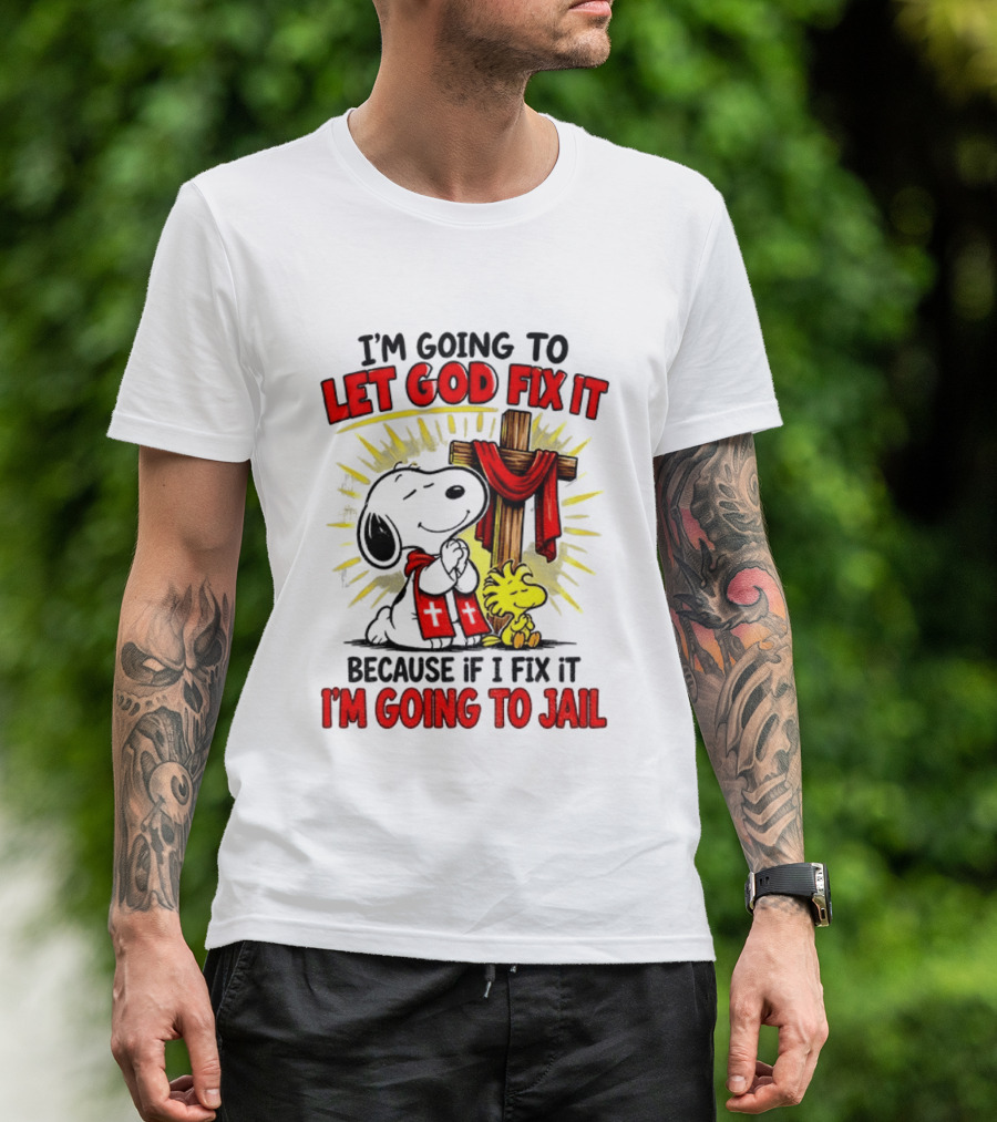 I'm Going To Let God Fix It Snoopy Woodstock Religious Cartoon T-Shirt