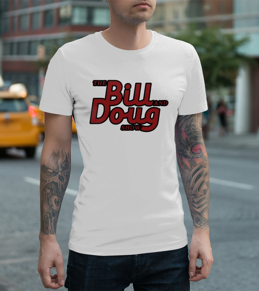 Bill And Doug Show Comedy Television Series Merchandise T-Shirt