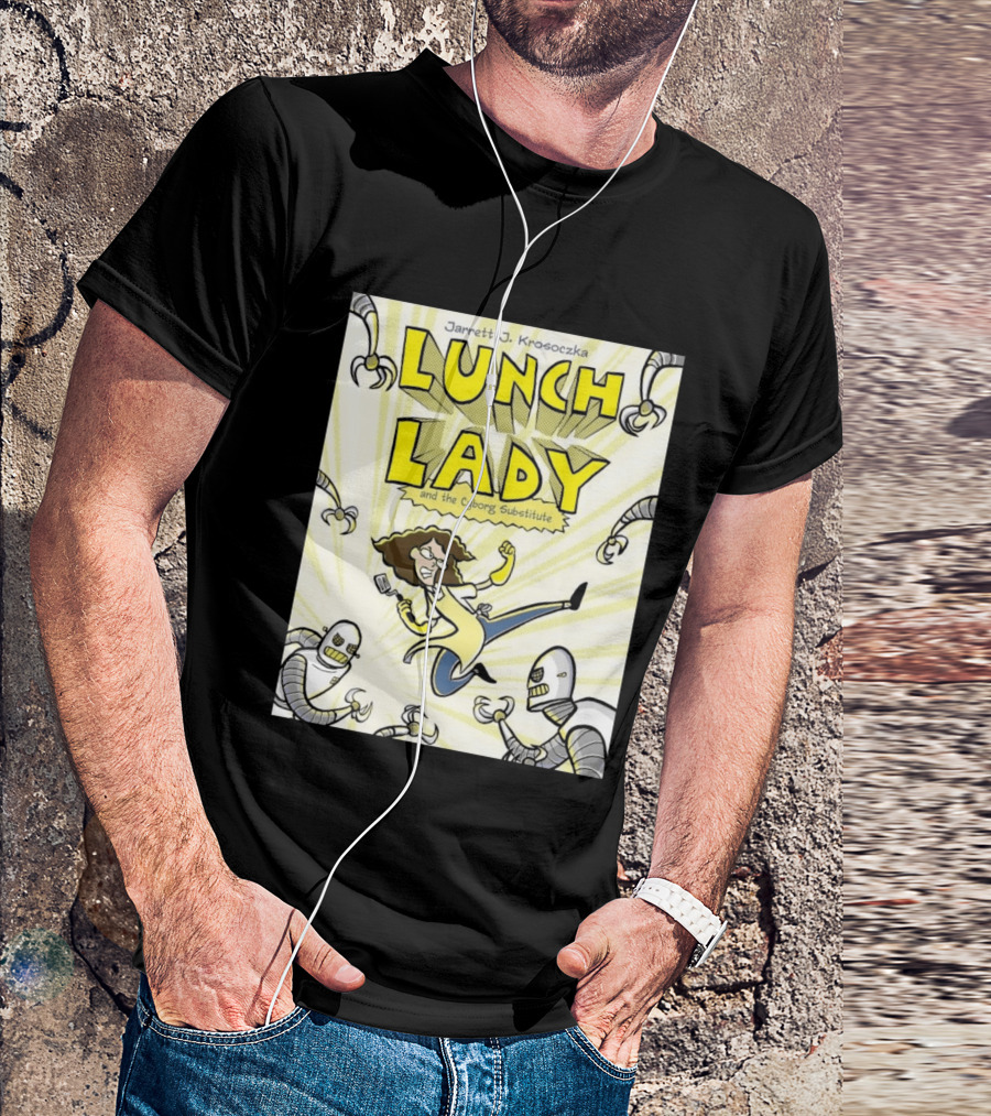 Jarrett J. Krosoczka Lunch Lady And The Cyborg Substitute Robots Fighting T-Shirt