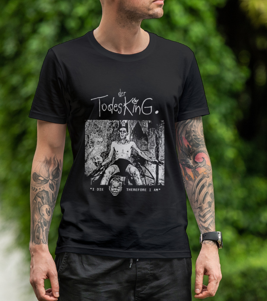 Der Todesking I Die Therefore I Am Jörg Buttgereit T-Shirt