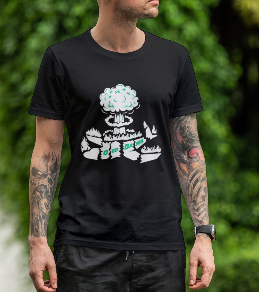 God Damn Nuclear Explosion Mushroom Cloud T-Shirt