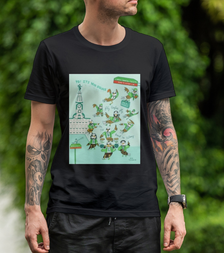 Yo It's Win O' Philadelphia Eagles Fly Eagles Fly On The Road To Victory Lincoln Financial Field T-Shirt