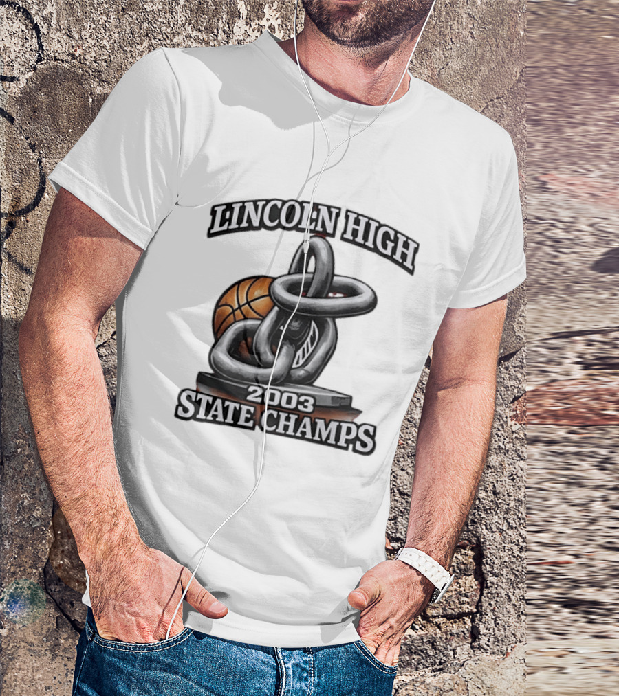 Lincoln High 2003 State Champs Basketball Chain Ball T-Shirt