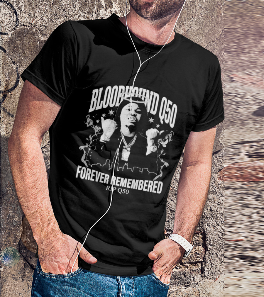 Bloodhound Q50 Forever Remembered RIP Q50 Memorial T-Shirt