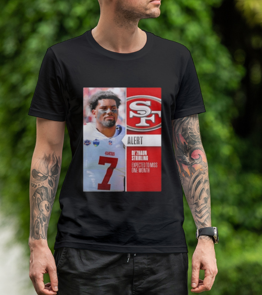 49ers Alert De'Zhaun Stribling Expected To Miss One Month T-Shirt