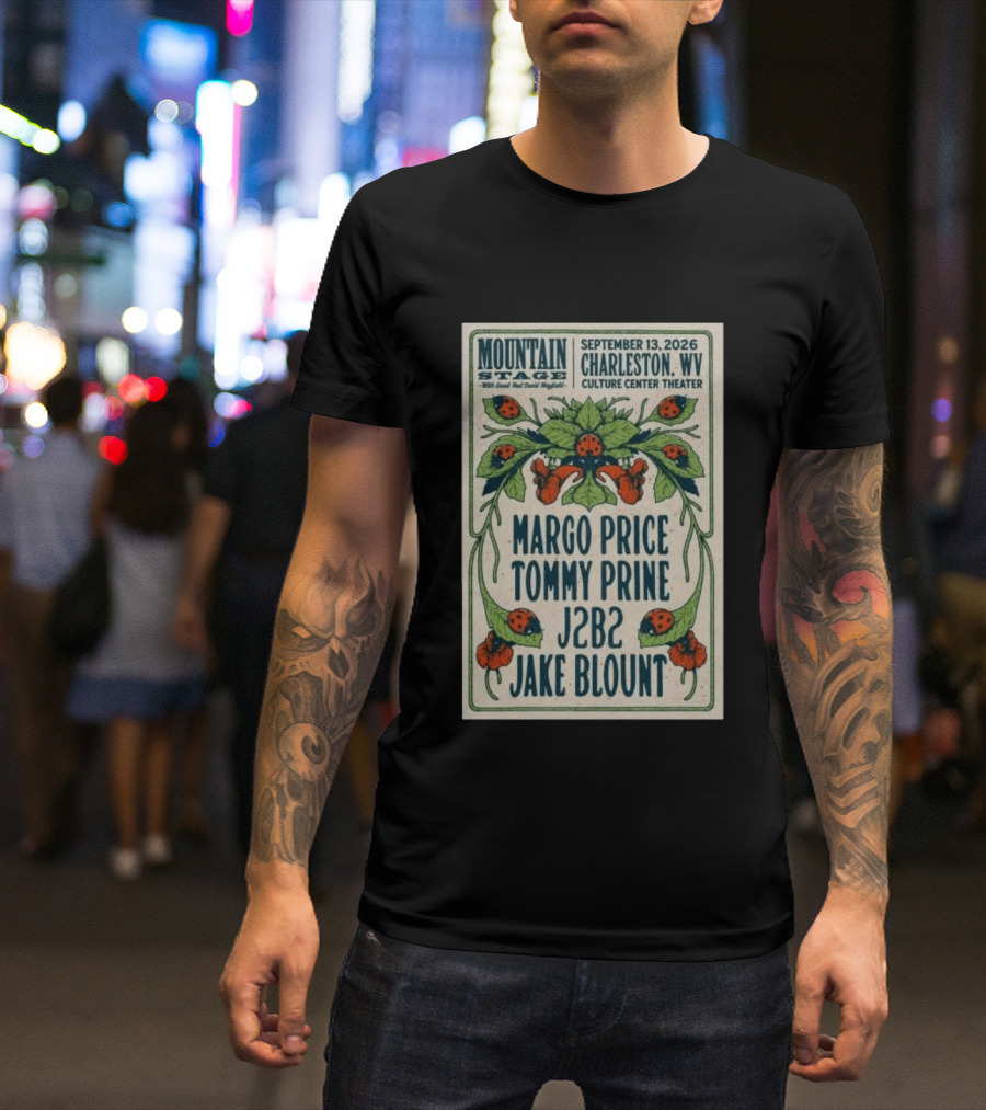 Mountain Stage Margo Price Tommy Prine J2B2 Jake Blount Charleston WV September 13 2026 Culture Center Theater T-Shirt