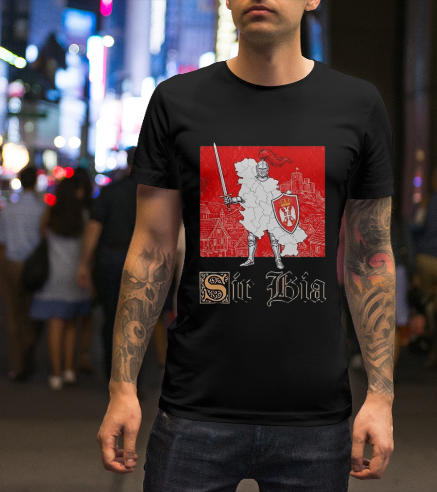 Sir Bia Knight Of Serbia Map Serbian Pride Shield Armor Heritage T-Shirt