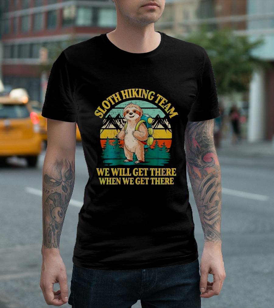 Sloth Hiking Team We Will Get There When We Get There Mountains Backpack T-Shirt