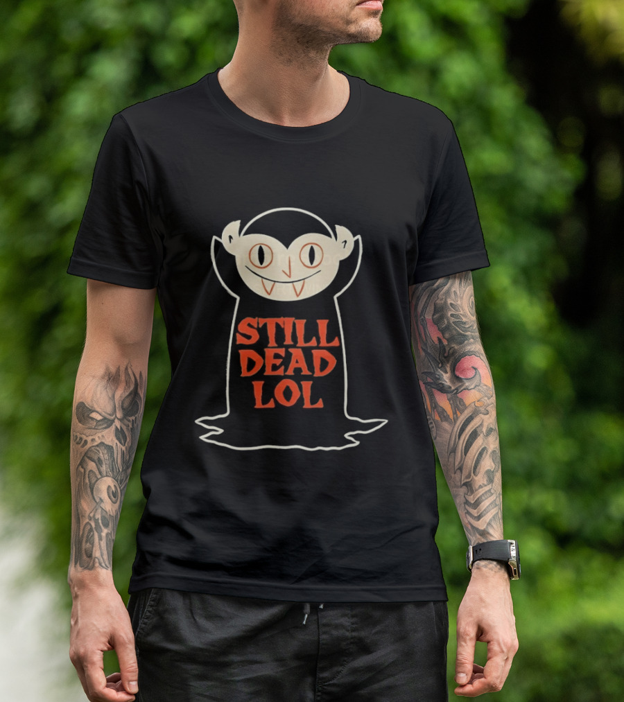 Still Dead Lol Vampire Spooky Goth Undead Cartoon Face T-Shirt