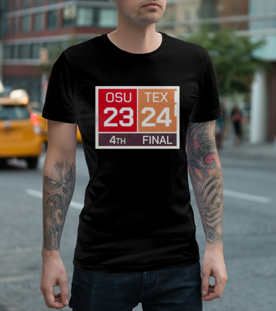 OSU 23 Texas 24 4th Quarter Final Score Comeback Victory T-Shirt