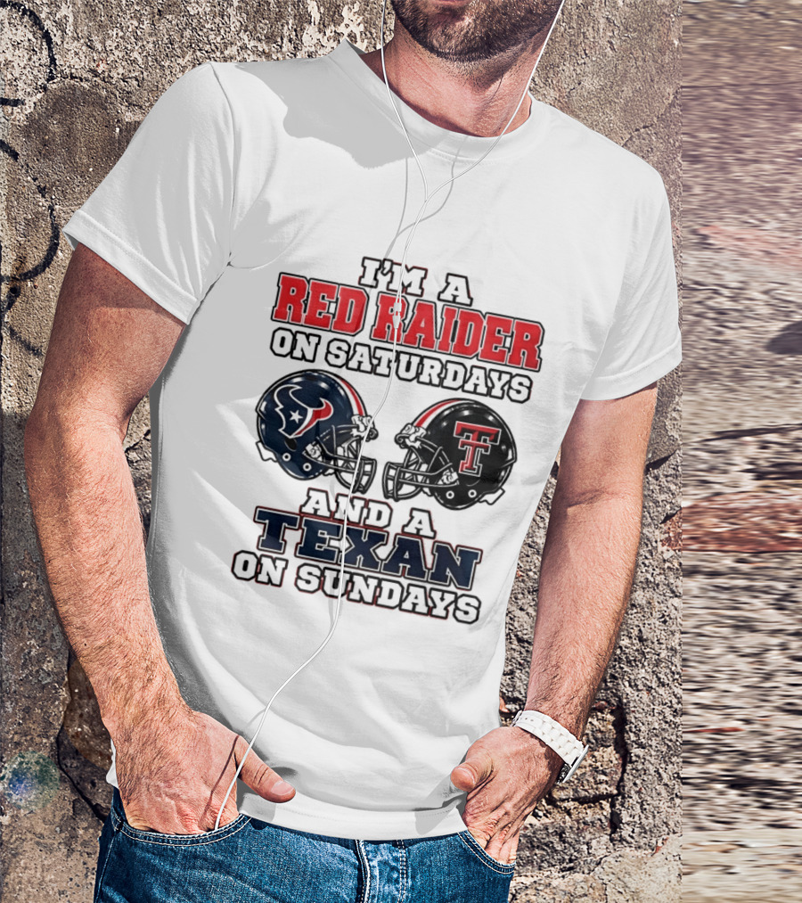 I'm A Red Raider On Saturdays And A Texan On Sundays Football Helmets T-Shirt