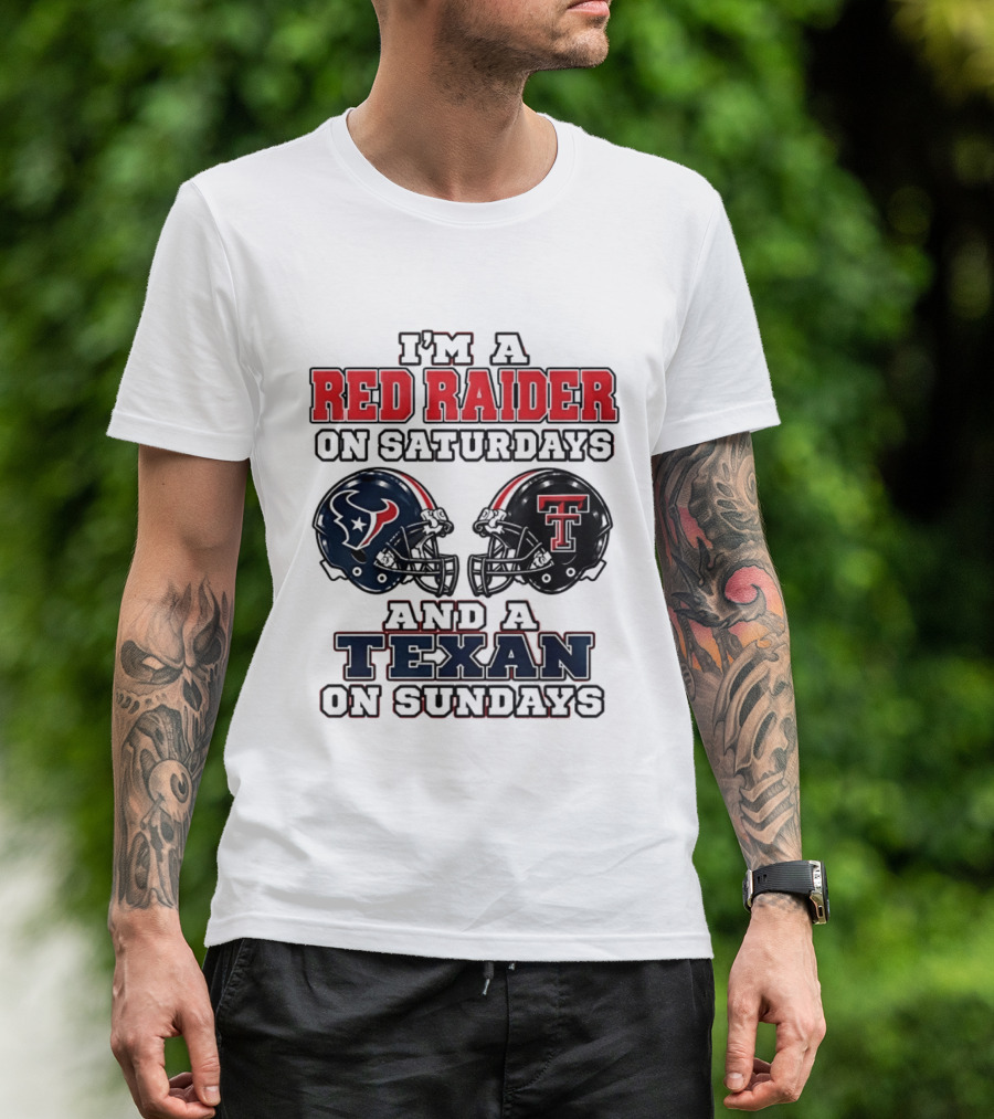 I'm A Red Raider On Saturdays And A Texan On Sundays Football Helmets T-Shirt