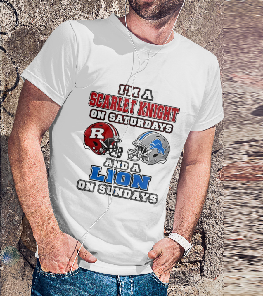 I'm A Scarlet Knight On Saturdays And A Lion On Sundays Football Helmets T-Shirt