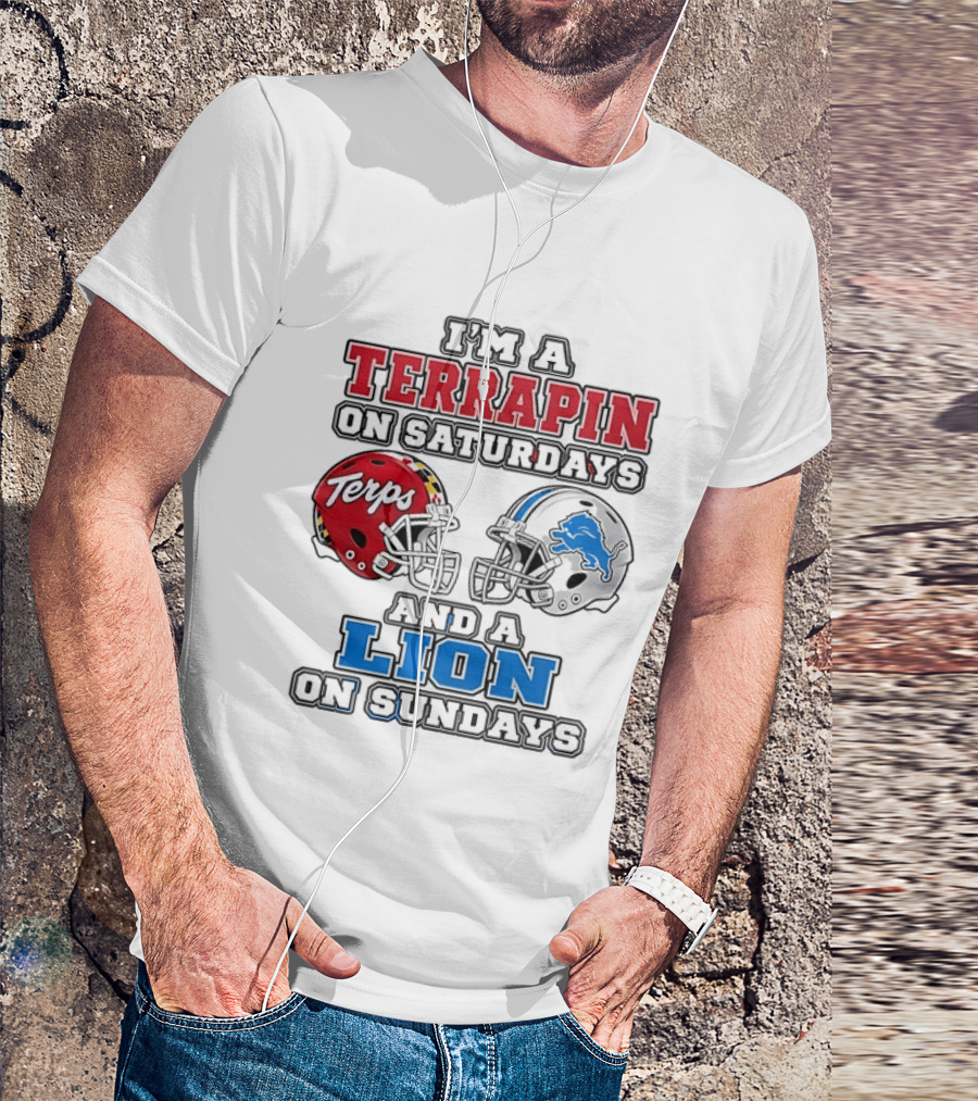 I'm A Terrapin On Saturdays Terps Helmet And A Lion On Sundays Football T-Shirt