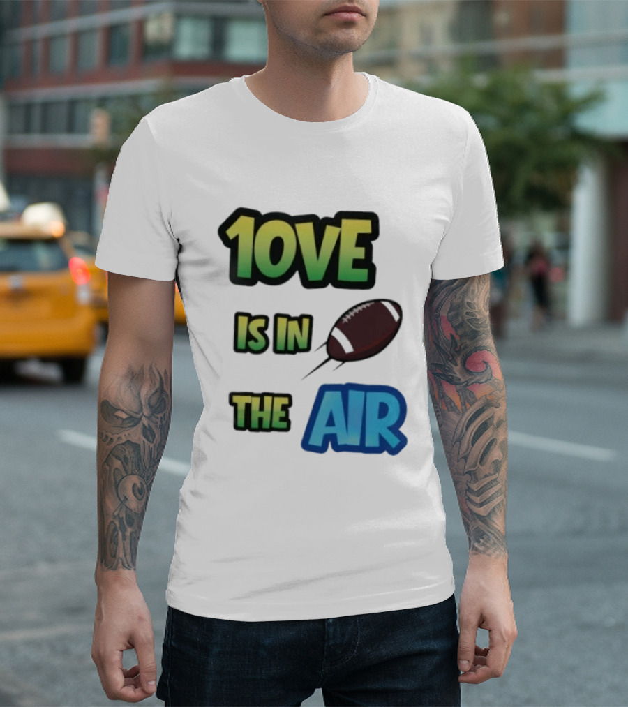 Jordan Love 1ove Is In The Air Green Bay Packers Football T-Shirt