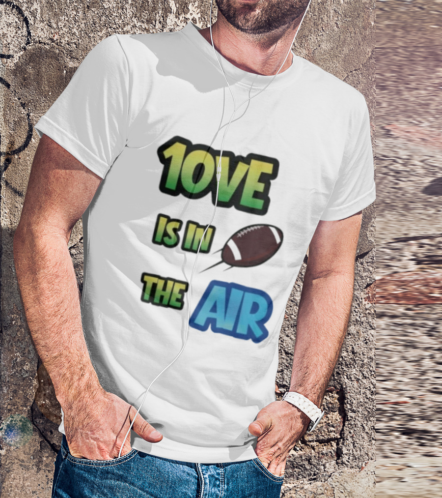 Jordan Love 1ove Is In The Air Green Bay Packers Football T-Shirt