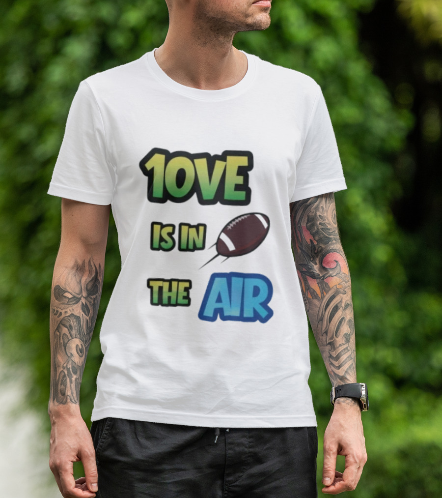 Jordan Love 1ove Is In The Air Green Bay Packers Football T-Shirt