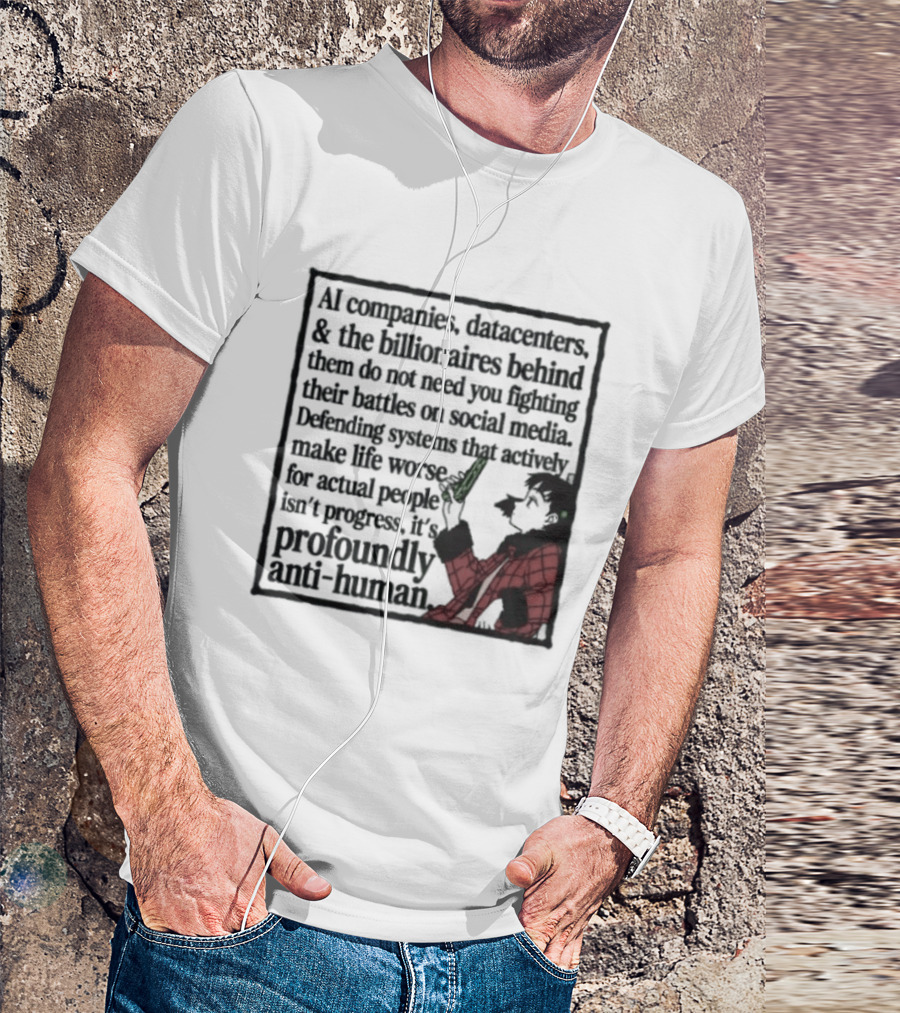 AI Companies Datacenters Billionaires Profoundly Anti Human Fooly Cooly T-Shirt