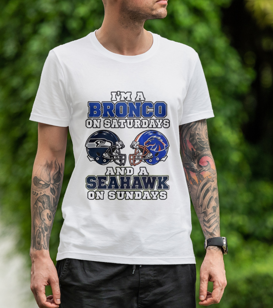 I'm A Bronco On Saturdays And A Seahawk On Sundays Football Helmets T-Shirt