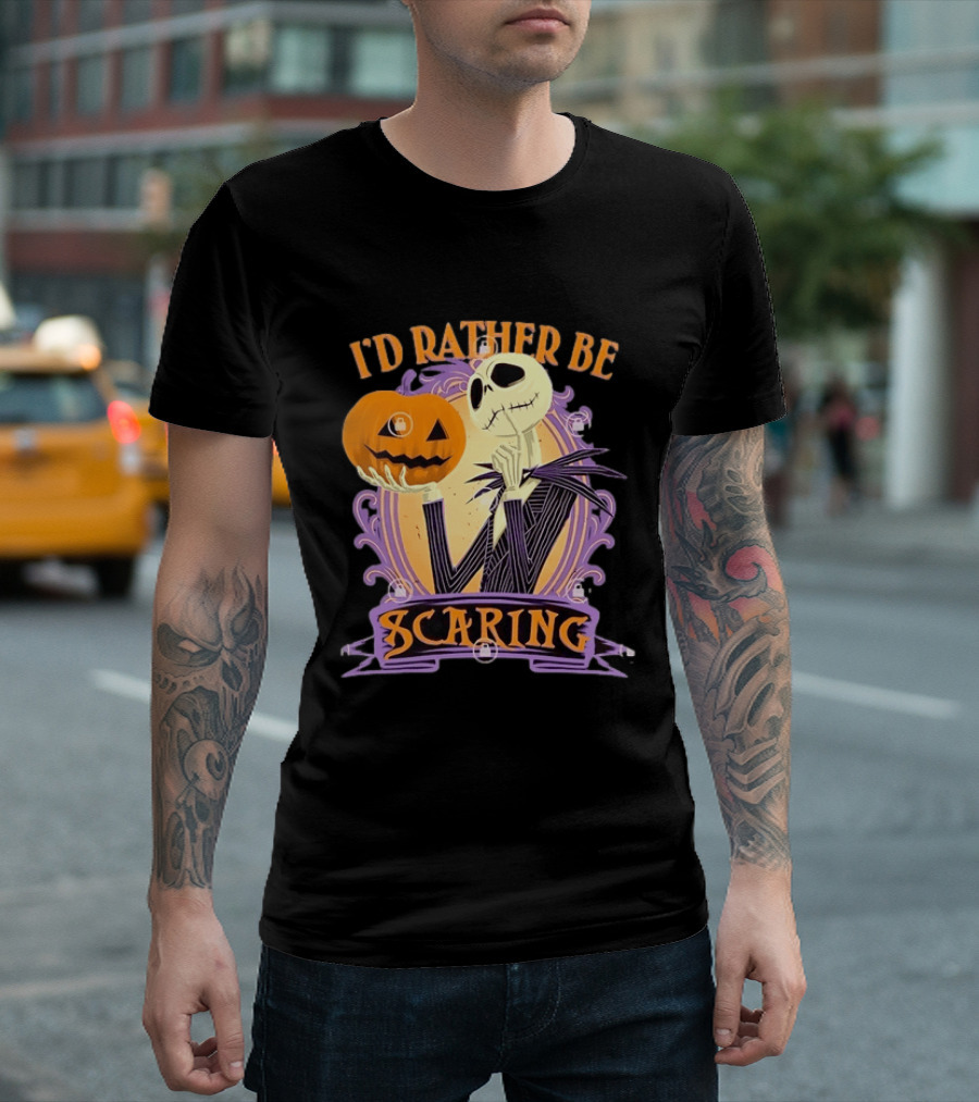 I'd Rather Be Scaring Jack Skellington The Nightmare Before Christmas T-Shirt