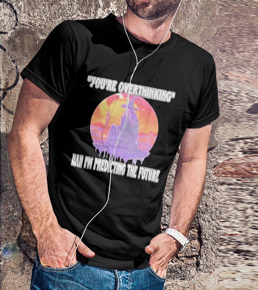 You're Overthinking Nah I'm Predicting The Future Wizard Purple Cloak Mystical Scene T-Shirt