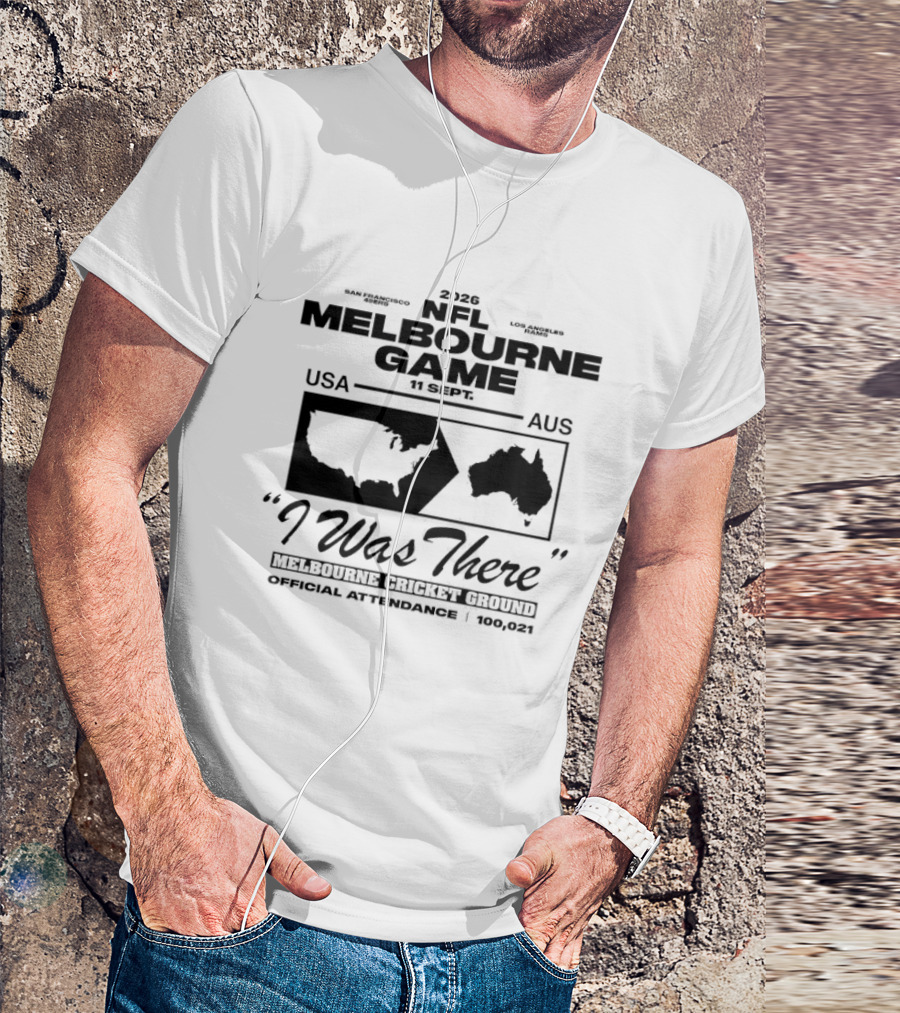 2026 NFL Melbourne Game USA AUS Official Attendance 104921 I Was There T-Shirt