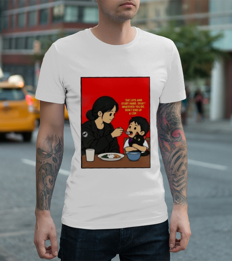 Eat Lots Study Hard Don't End Up A Cop Mother Feeding Child With Black Cat And Red T-Shirt