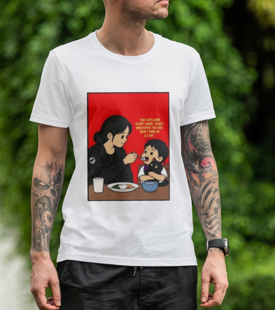 Eat Lots Study Hard Don't End Up A Cop Mother Feeding Child With Black Cat And Red T-Shirt