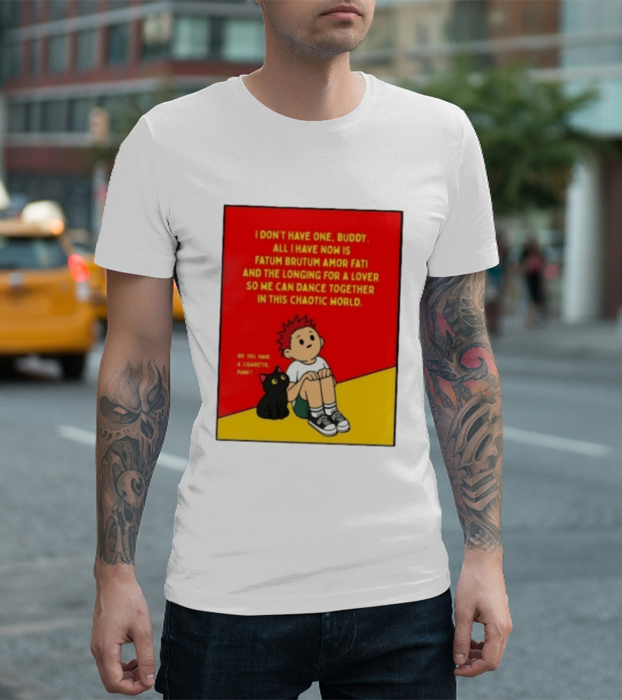 Fatum Brutum Amor Fati Chaotic World Cigarette Punk Dance Longing T-Shirt