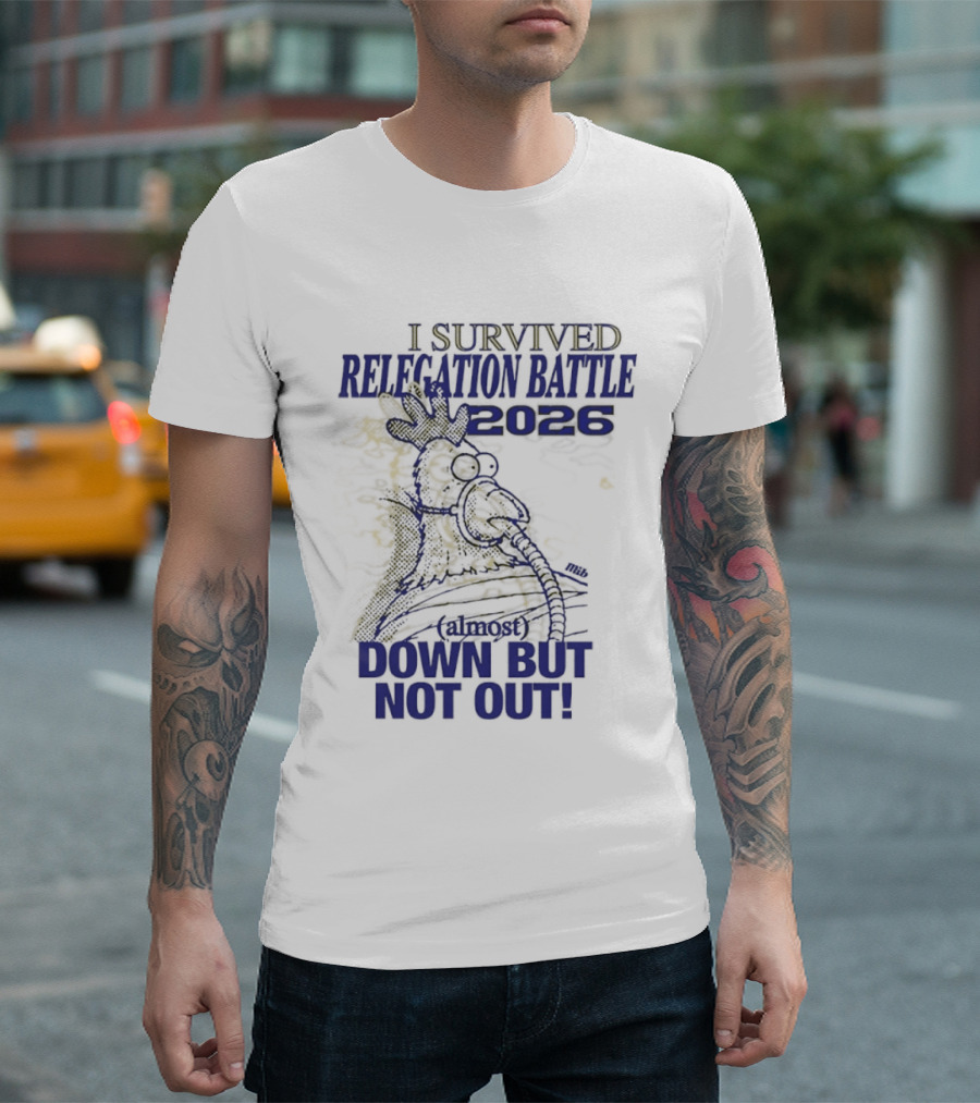 I Survived Relegation Battle 2026 Down But Not Out Rooster Champion T-Shirt