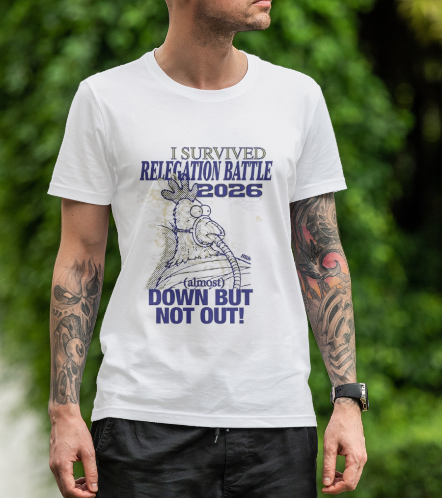 I Survived Relegation Battle 2026 Down But Not Out Rooster Champion T-Shirt