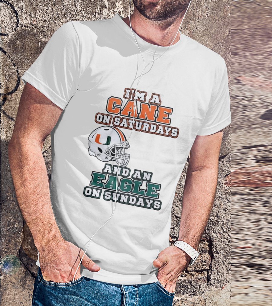 I'm A Cane On Saturdays Miami Spirit And An Eagle On Sundays Philadelphia Pride Football T-Shirt