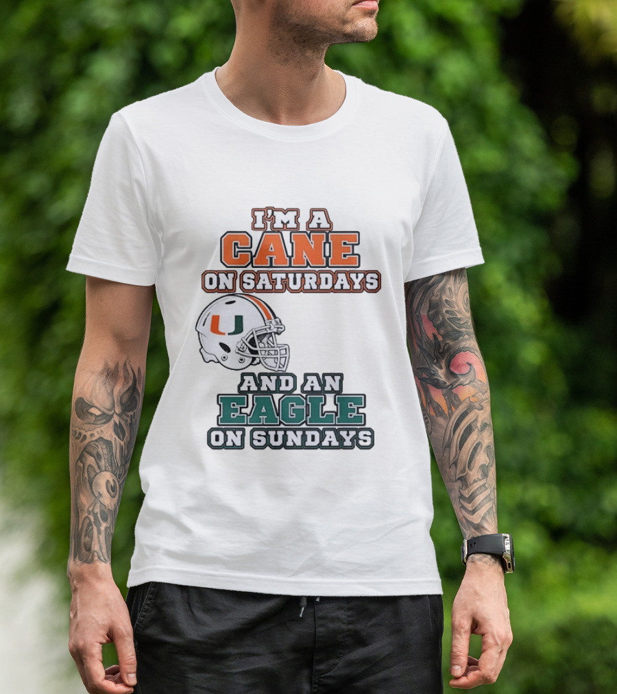 I'm A Cane On Saturdays Miami Spirit And An Eagle On Sundays Philadelphia Pride Football T-Shirt