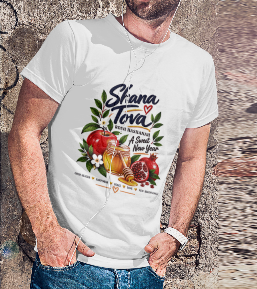 Shana Tova Rosh Hashanah Sweet New Year Good Health Happiness Peace Love T-Shirt
