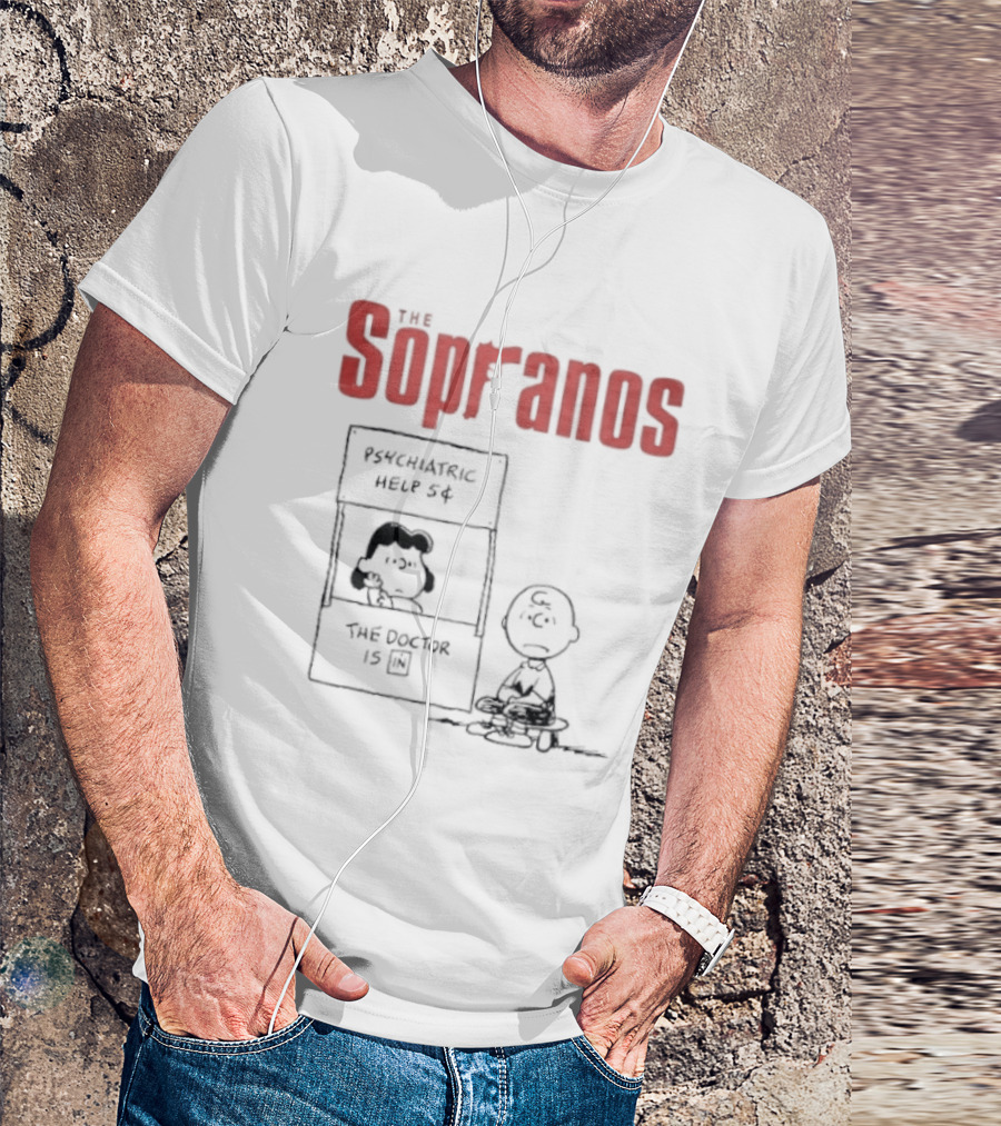The Sopranos Psychiatric Help 5 Cents Peanuts Mashup The Doctor Is T-Shirt